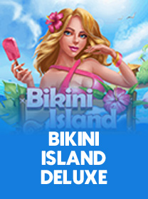 Game Bikini Island Deluxe dengan RTP Tinggi dan Fitur Menarik banner
